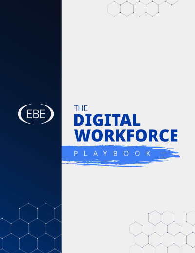 The Digital Workforce Playbook by EBE Technologies