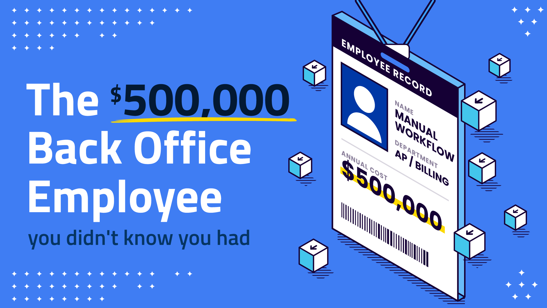 The $500,000 Back Office Employee You Didn’t Know You Had